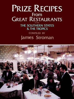 Prize Recipes from Great Restaurants: The Southern States & the Tropics