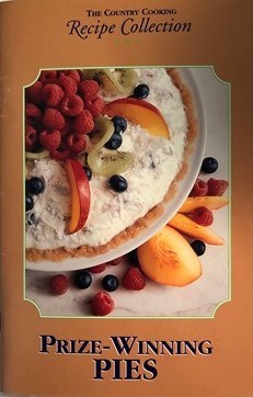 Prize-Winning Pies: The Country Cooking Recipe Collection