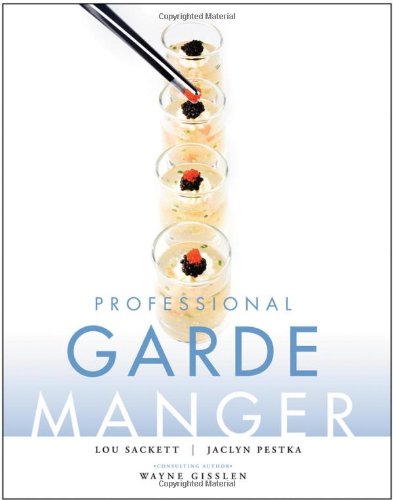 Professional Garde Manger: A Comprehensive Guide to Cold Food Preparation