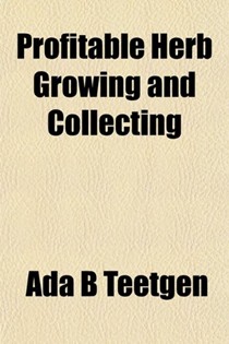 Profitable Herb Growing and Collecting