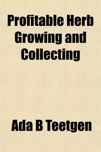 Profitable Herb Growing and Collecting