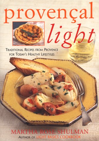 Provençal Light: Traditional Recipes from Provence for Today's Healthy Lifestyles