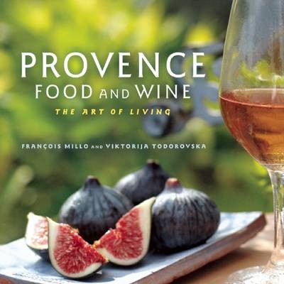Provence Food & Wine: The Art of Living