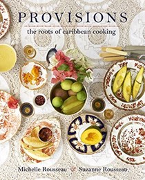 Provisions: The Roots of Caribbean Cooking