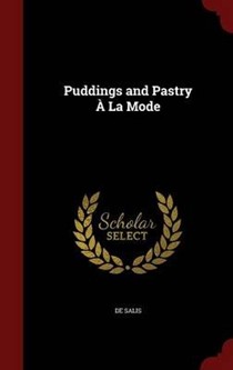 Puddings and Pastry a la Mode