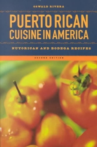 Puerto Rican Cuisine in America: Nuyorican and Bodega Recipes