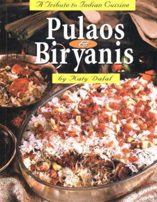 Pulaos and Biryanis: A Tribute to Indian Cuisine