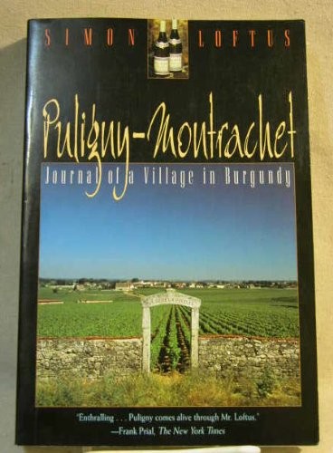 Puligny-Montrachet: Journal of a Village in Burgundy