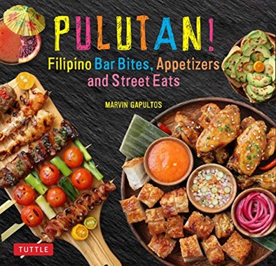 Pulutan!: Filipino Bar Bites, Appetizers and Street Eats!