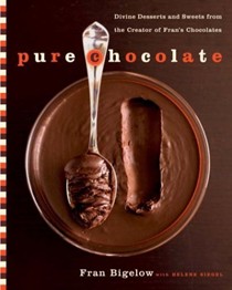 Pure Chocolate: Divine Desserts And Sweets From The Creator of Fran's Chocolates