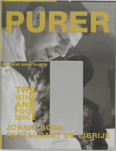 Purer: The Cooking, Wine & Spirits Bible--Restaurant De Librije Zwolle