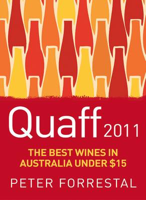 Quaff 2011: The Best Wines in Australia Under $15