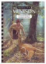 Quality Venison: Homemade Recipes & Homespun Deer Tales