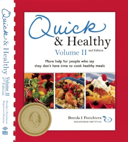 Quick & Healthy Recipes, Volume II: More Help for People Who Say They Don't Have Time to Cook Healthy Meals