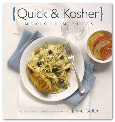 Quick & Kosher Meals in Minutes: From the Bride Who Knew Nothing