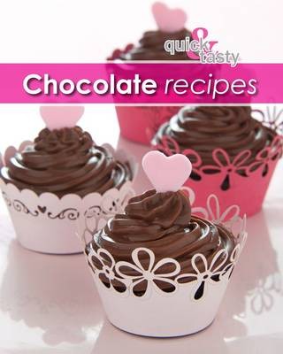 Quick & tasty: Chocolate recipes