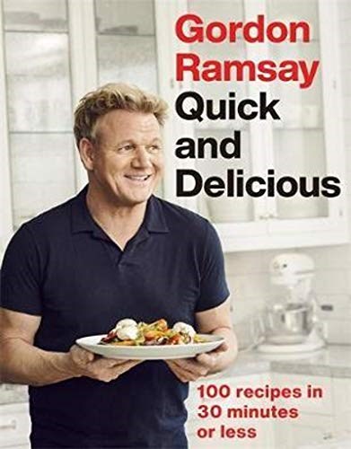 Quick and Delicious: 100 Recipes in 30 Minutes or Less