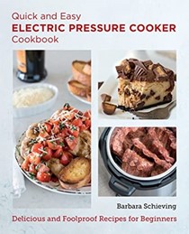  Quick and Easy Electric Pressure Cooker Cookbook: Delicious and Foolproof Recipes for Beginners (New Shoe Press)