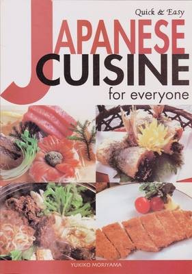 Quick and Easy: Japanese Cuisine For Everyone