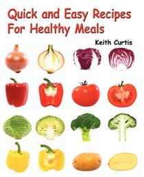Quick and Easy Recipes for Healthy Meals