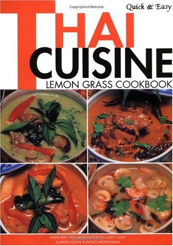 Quick and Easy Thai Cuisine (Quick and Easy Series): Lemon Grass Cookbook