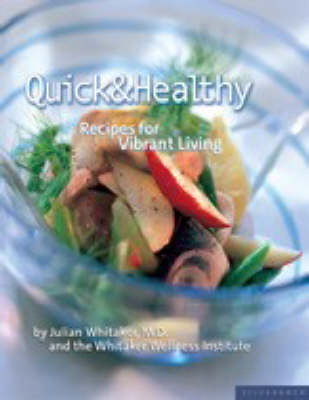 Quick and Healthy: Recipes for Vibrant Living