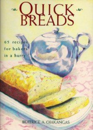 Quick Breads: 65 Recipes for Bakers in a Hurry