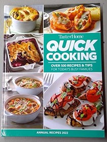  Quick Cooking Annual Recipes 2022 - Taste of Home - 500+ Recipes & Tips for Busy Families: 