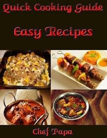Quick Cooking Guide: Easy Recipes