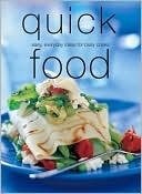 Quick Foods, Easy Everyday Ideas for Busy Cooks