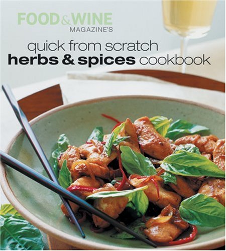 Quick From Scratch Herbs & Spices Cookbook
