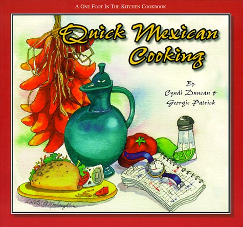 Quick Mexican Cooking (One Foot in the Kitchen Cookbooks)