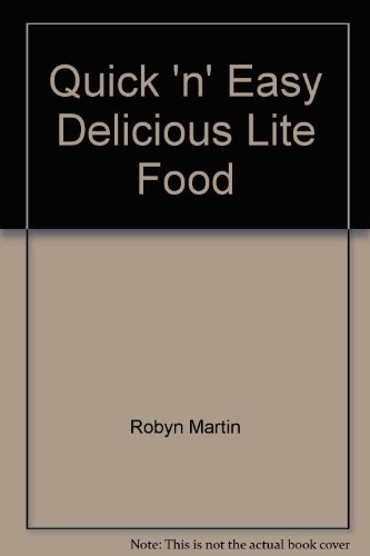 Quick 'n' Easy Delicious Lite Food