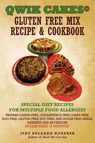 QWIK CAKESA(c) Gluten Free Mix Recipe & Cookbook: Special Diet Recipes for Multiple Food Allergies