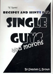 R Rated Recipes and Hints for Single Guys and Morons