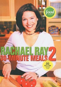 Rachael Ray 30-Minute Meals 2