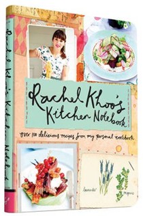 Rachel Khoo's Kitchen Notebook: Over 100 Delicious Recipes from My Personal Cookbook