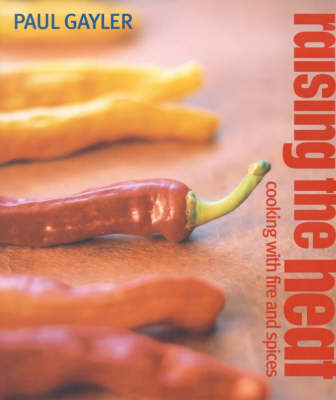Raising the Heat: Cooking with Fire and Spice