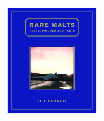 Rare Malts: Facts, Figures and Taste