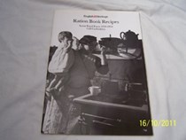 Ration Book Recipes: Some Food Facts, 1939-54