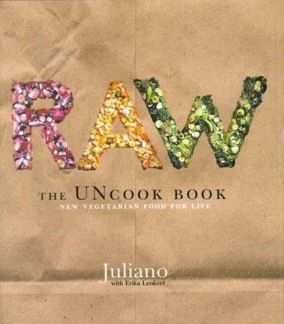 Raw - The UNcook Book: New Vegetarian Food For Life