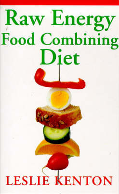 Raw Energy Food Combining Diet
