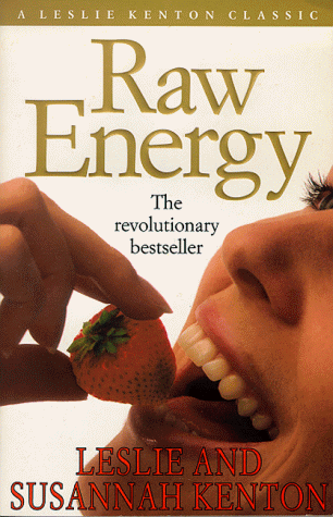 Raw Energy: The Revolutionary Bestseller