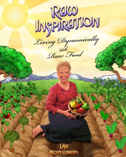 Raw Inspiration: Living Dynamically with Raw Food