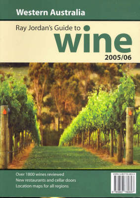 Ray Jordan's Guide to Wine 2005/06: Western Australia