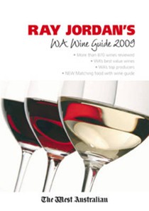 Ray Jordan's WA Wine Guide 2009