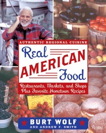 Real American Food: Restaurants, Markets and Shops Plus Favorite Hometown Recipes