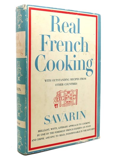 Real French Cooking: With a Selection of Outstanding Recipes from Other Countries