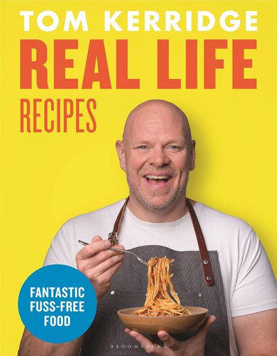 Real Life Recipes: Fantastic Fuss-Free Food