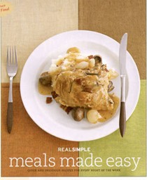Real Simple Meals Made Easy: Quick and Delicious Recipes for Every Night of the Week